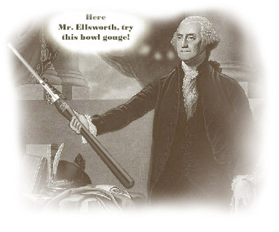 The Prez was a turner -- that is why he cut down the cherry tree
